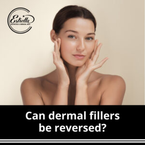 Can dermal fillers be reversed?