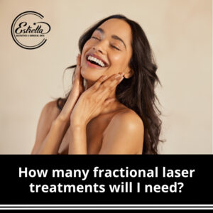 How many fractional laser treatments will I need?
