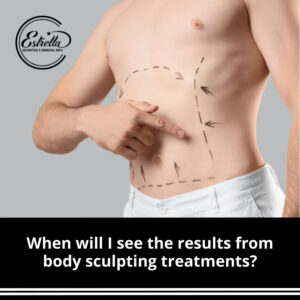 When will I see the results from body sculpting treatments?