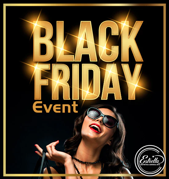 black friday event estrella aesthetics