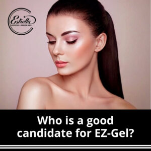 Who is a good candidate for EZ-Gel?