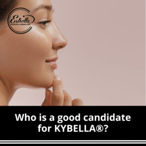 Who is a good candidate for KYBELLA®?